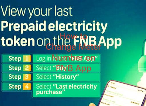How to Change Meter Number on FNB App