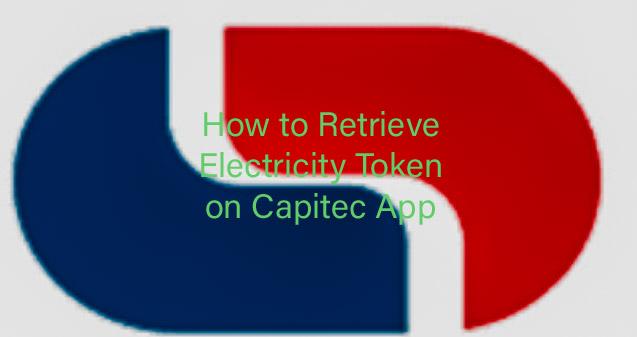 How to Retrieve Electricity Token on Capitec App